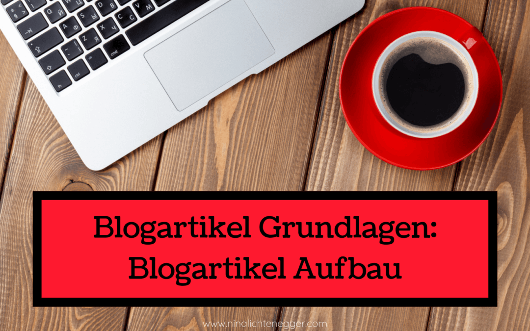 Blogartikel Grundlagen: Blogartikel Aufbau